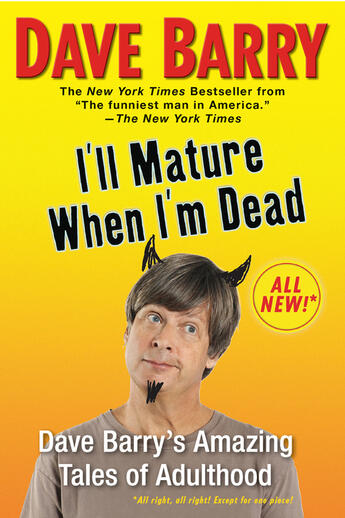 Couverture du livre « I'll Mature When I'm Dead » de Dave Barry aux éditions Penguin Group Us