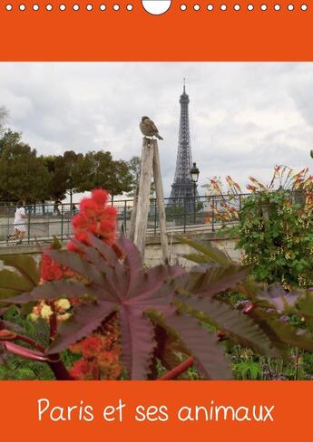 Couverture du livre « Paris et ses animaux calendrier mural 2018 din a4 vertical - photos de paris avec ses oisea » de Mp C aux éditions Calvendo