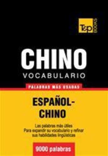 Couverture du livre « Vocabulario español-chino - 9000 palabras más usadas » de Andrey Taranov aux éditions T&p Books