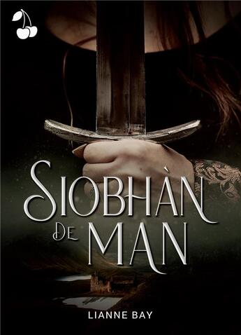 Couverture du livre « Siobhàn de Man » de Lianne Bay aux éditions Cherry Publishiing