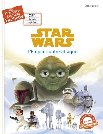 Couverture du livre « Mes premières lectures - CE1 je sais déjà lire : Star Wars - épisode V ; l'Empire contre-attaque » de Agnes Berger aux éditions Hachette Enfants