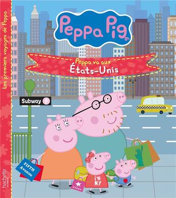 Couverture du livre « Peppa Pig : Peppa va aux Etats-Unis » de  aux éditions Hachette Jeunesse