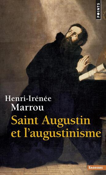 Couverture du livre « Saint Augustin et l'augustinisme » de Henri-Irenee Marrou aux éditions Points