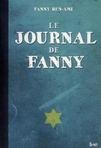 Couverture du livre « Le journal de Fanny » de Fanny Ben-Ami aux éditions Seuil Jeunesse