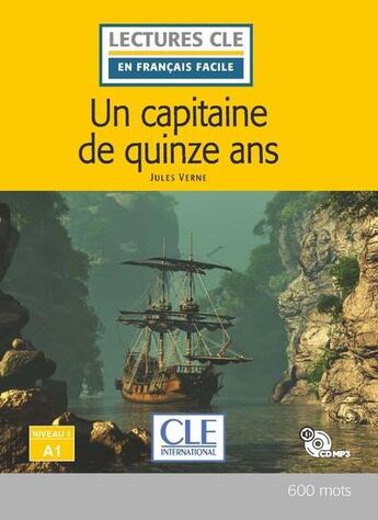 Couverture du livre « Un capitaine de 15 ans - niveau a1 + cd - 2eme edition » de Jules Verne aux éditions Cle International