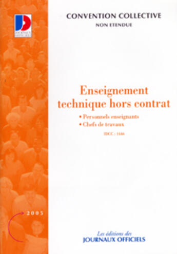 Couverture du livre « Enseignement technique hors contrat n 3209 2005 - personnels enseignants - chefs de travaux - idcc : » de  aux éditions Direction Des Journaux Officiels