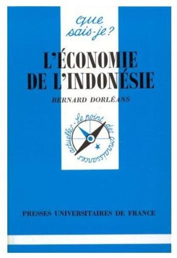 Couverture du livre « L'économie de l'Indonésie » de Dorleans B. aux éditions Que Sais-je ?