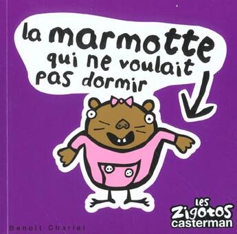 Couverture du livre « Zigotos t14 - la marmotte qui ne voulait pas dormir (les) » de Benoit Charlat aux éditions Casterman