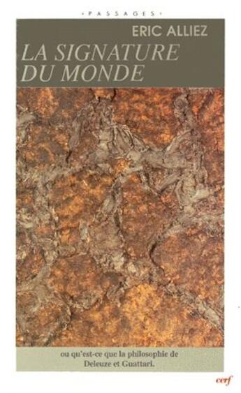 Couverture du livre « La signature du monde ; ou qu'est-ce que la philosophie de Deleuze et Guartari » de Alliez E aux éditions Cerf