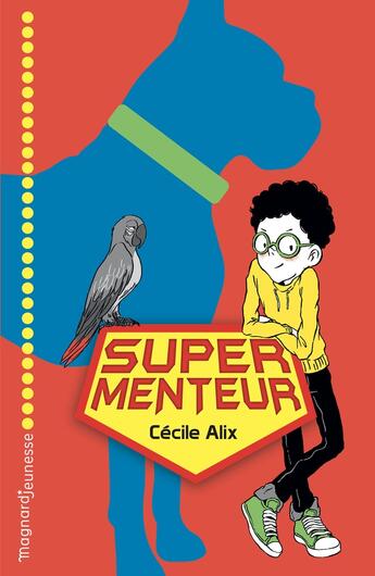 Couverture du livre « Super menteur » de Cecile Alix aux éditions Magnard