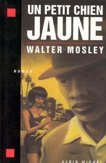 Couverture du livre « Un petit chien jaune » de Walter Mosley aux éditions Albin Michel