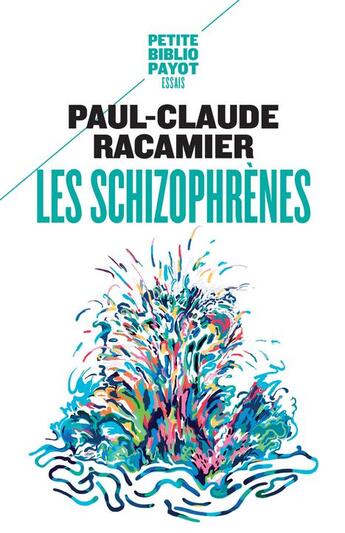 Couverture du livre « Les Schizophrènes » de Paul-Claude Racamier aux éditions Payot