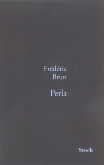 Couverture du livre « Perla » de Frederic Brun aux éditions Stock