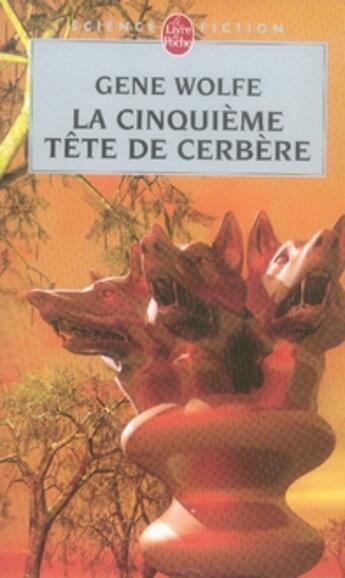 Couverture du livre « La cinquième tête de cerbère » de Wolfe-G aux éditions Le Livre De Poche