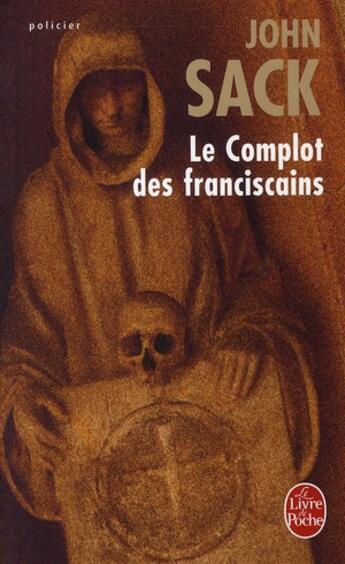 Couverture du livre « Le complot des franciscains » de Sack-J aux éditions Le Livre De Poche