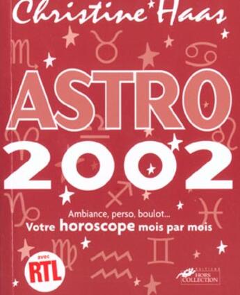 Couverture du livre « Astro 2002 » de Christine Haas aux éditions Hors Collection