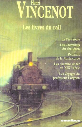 Couverture du livre « Les livres du rail » de Vincenot aux éditions Omnibus
