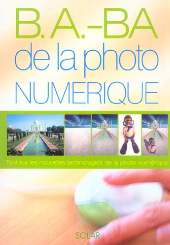 Couverture du livre « B.A.-Ba De La Photo Numerique » de Tim Daly aux éditions Solar