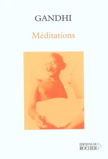 Couverture du livre « Méditations » de Mahatma Gandhi aux éditions Rocher