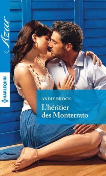 Couverture du livre « L'héritier des Monterrato » de Andie Brock aux éditions Harlequin