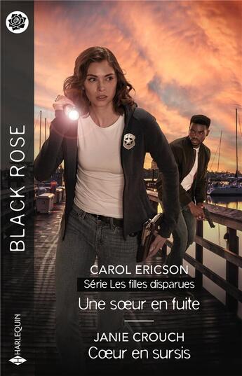 Couverture du livre « Les filles disparues Tome 4 : Une soeur en fuite ; Coeur en sursis » de Carol Ericson et Janie Crouch aux éditions Harlequin