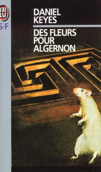 Couverture du livre « Fleurs pour algernon (des) » de Daniel Keyes aux éditions J'ai Lu