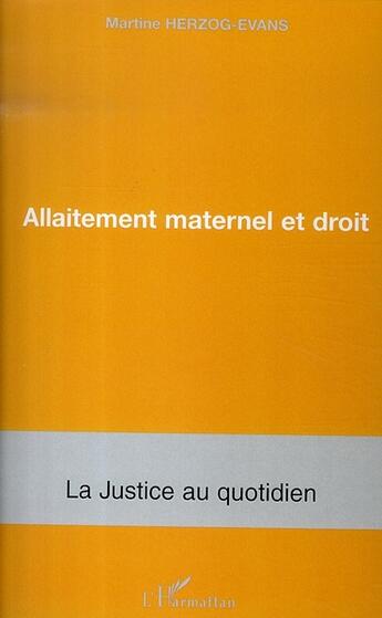 Couverture du livre « Allaitement maternel et droit » de Herzog-Evans Martine aux éditions L'harmattan