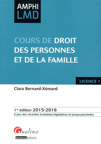 Couverture du livre « Cours de droit des personnes et de la famille 2015-2016 » de Clara Bernard-Xemard aux éditions Gualino