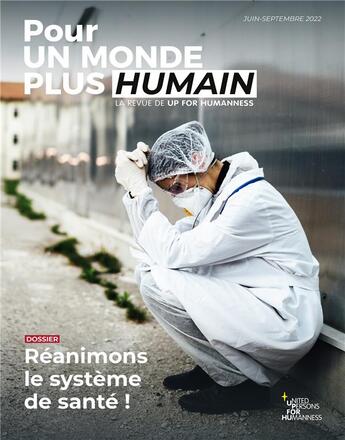 Couverture du livre « Pour un monde plus humain #7 - reanimons le systeme de sante ! » de  aux éditions Le Manuscrit