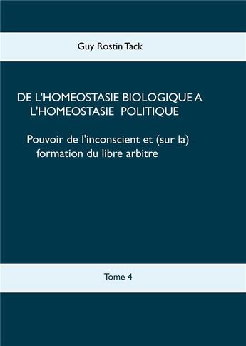 Couverture du livre « Pouvoir de l'inconscient et (sur la) formation du libre arbitre » de Guy Rostin Tack aux éditions Books On Demand