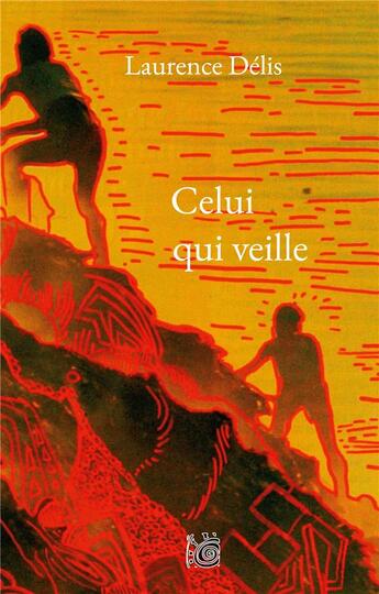 Couverture du livre « Celui qui veille » de Delis Laurence aux éditions Books On Demand