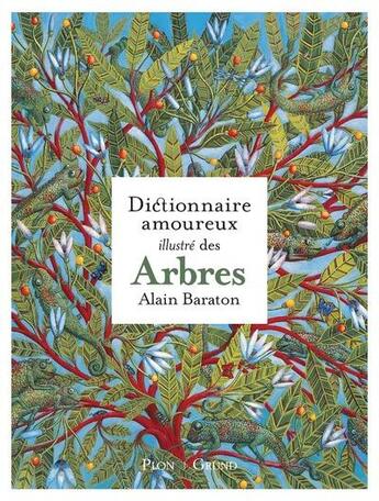 Couverture du livre « Dictionnaire amoureux illustré des arbres » de Alain Baraton aux éditions Grund