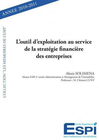 Couverture du livre « L outil d exploitation au service de la strategie financiere des entreprises - licence espi 3eme ann » de Solimena Alexis aux éditions Edilivre