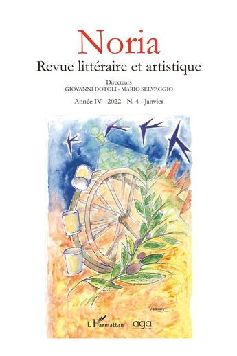 Couverture du livre « Noria - revue litteraire et artistique annee iv - 2022 - t.4 - janvier (édition 2022) » de Revue Noria aux éditions L'harmattan