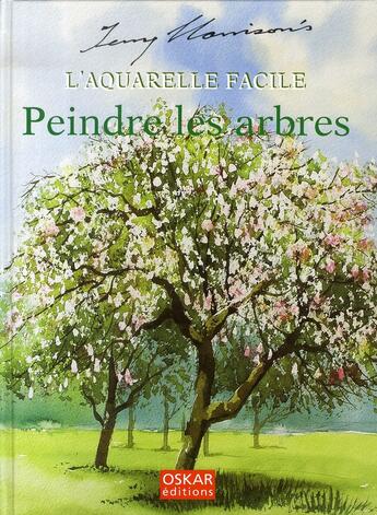 Couverture du livre « L'aquarelle facile ; peindre les arbres » de Terry Harrison aux éditions Oskar