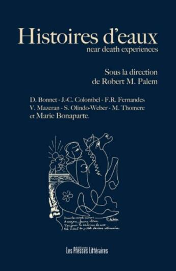 Couverture du livre « Histoires d'eaux ; near death experiences » de Robert M.Palem aux éditions Presses Litteraires