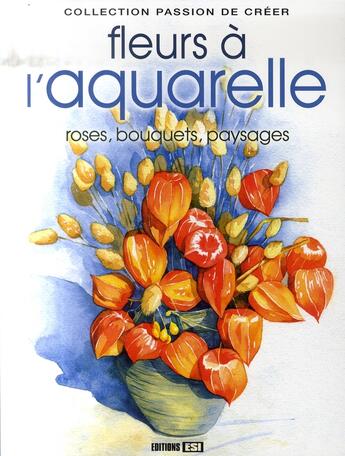 Couverture du livre « Fleurs à l'aquarelle » de Brozinska Anastas. aux éditions Editions Esi