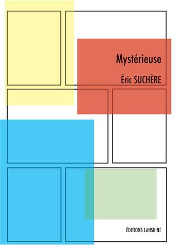 Couverture du livre « Mystérieuse » de Eric Suchere aux éditions Editions Lanskine