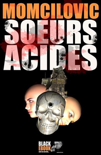 Couverture du livre « Soeurs acides » de Jean-Pierre Momcilovic aux éditions Black-ebook