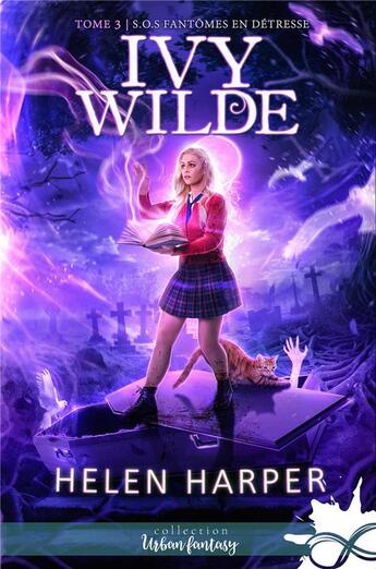 Couverture du livre « Ivy Wilde Tome 3 ; S.O.S. fantômes en détresse » de Helen Harper aux éditions Mxm Bookmark