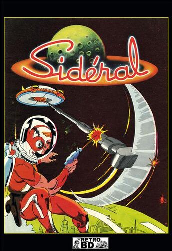 Couverture du livre « Sidéral ; VOL.4 ; N.43 à N.51 » de Artima aux éditions Retrobd