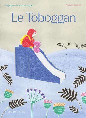 Couverture du livre « Le toboggan » de Audrey Calleja et Stephanie Demasse-Pottier aux éditions L'etagere Du Bas