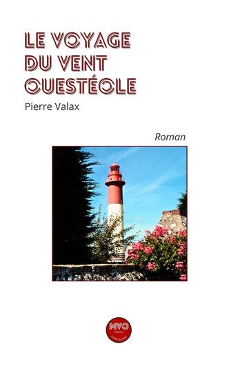 Couverture du livre « Le voyage du vent » de Pierre Valax aux éditions Mvo Editions