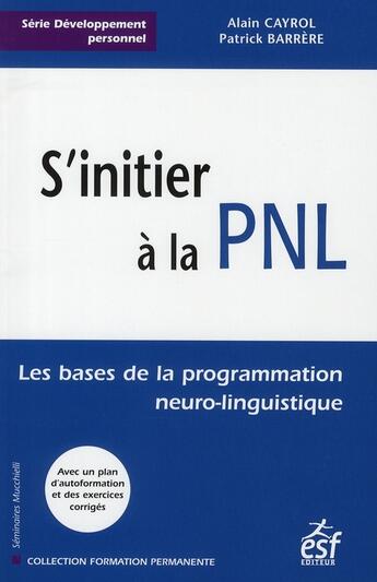 Couverture du livre « S initier a la pnl » de Cayrol/Barrere aux éditions Esf