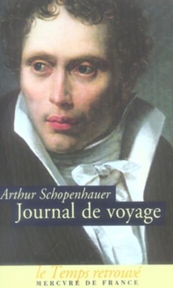 Couverture du livre « Journal de voyage » de Schopenhauer A aux éditions Mercure De France