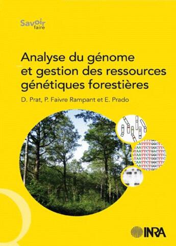 Couverture du livre « Analyse du génome et gestion des ressources genetiques forestières » de D. Prat et P. Faivre Rampant et E. Prado aux éditions Quae