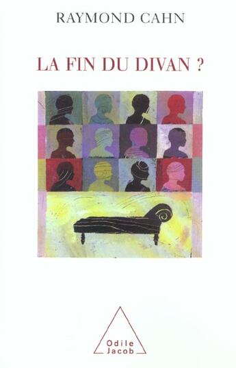 Couverture du livre « La fin du divan ? » de Raymond Cahn aux éditions Odile Jacob