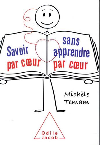 Couverture du livre « Savoir par coeur sans apprendre par coeur » de Michele Temam aux éditions Odile Jacob