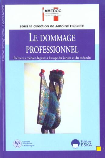 Couverture du livre « DOMMAGE PROFESSIONNEL (LE) » de Antoine Rogier aux éditions Eska