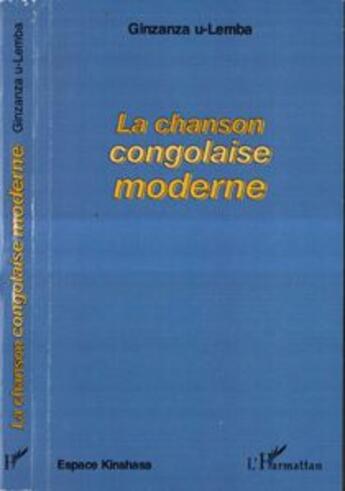 Couverture du livre « La chanson congolaise moderne » de Ginzanza U-Lemba J L aux éditions L'harmattan